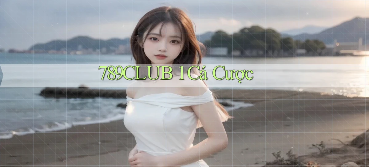789club 1 cá cược
