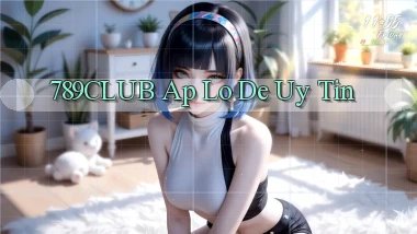 789club ap lo de uy tin
