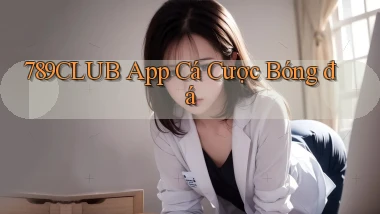 789club app cá cược bóng đá