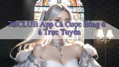 789club app cá cược bóng đá trực tuyến