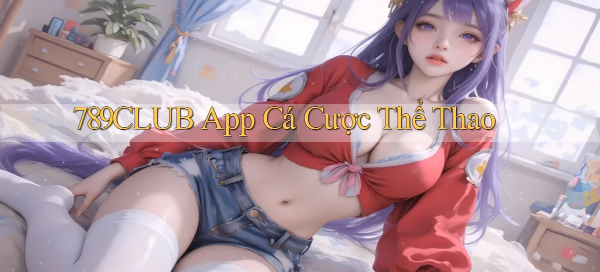 789club app cá cược thể thao