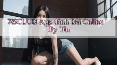 789club app đánh bài online uy tín