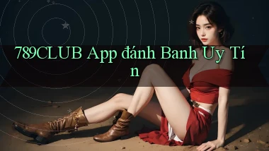 789club app đánh banh uy tín