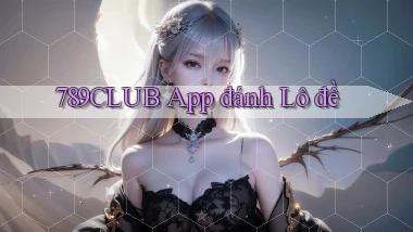 789club app đánh lô đề