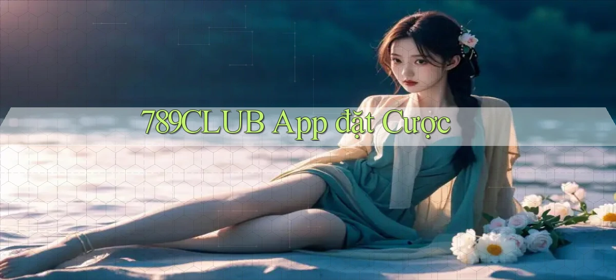 789club app đặt cược