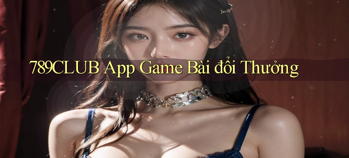 789club app game bài đổi thưởng