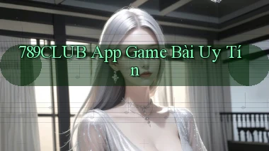 789club app game bài uy tín