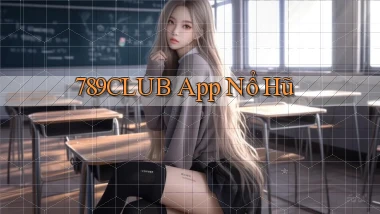 789club app nổ hũ