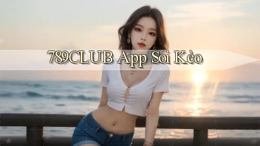 789club app soi kèo