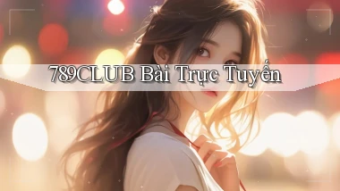 789club bài trực tuyến