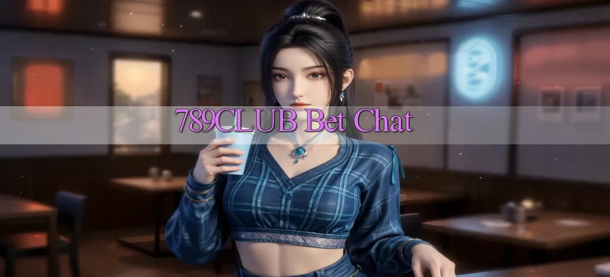 789club bet chat