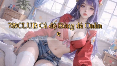 789club  cá độ bóng đá online