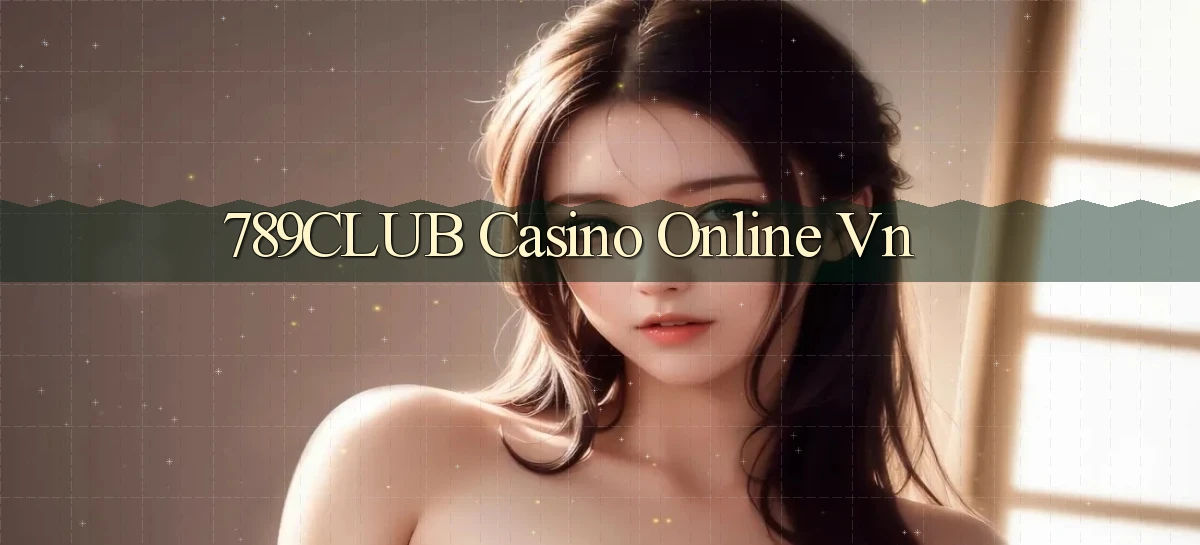 789club casino online vn