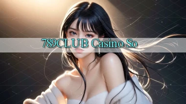789club casino so