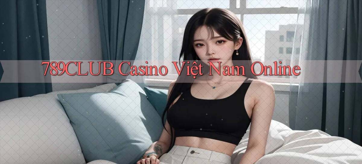 789club casino việt nam online