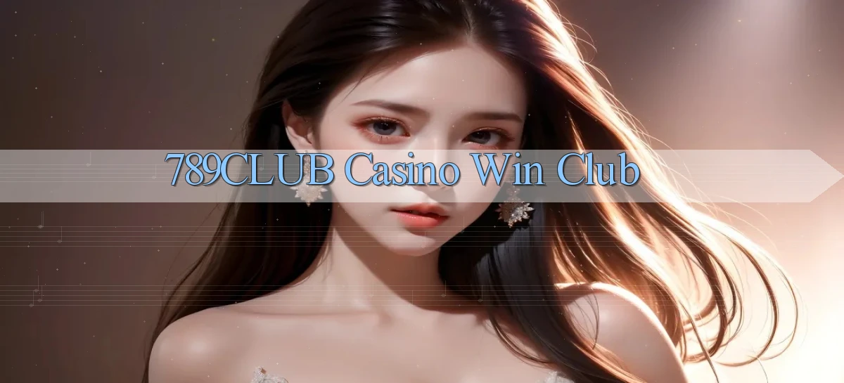 789club casino win club