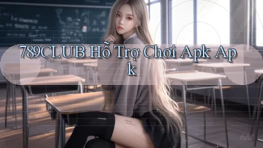 789club  hỗ trợ chơi apk apk