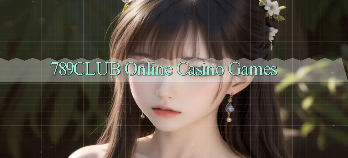 789club Online Casino Games