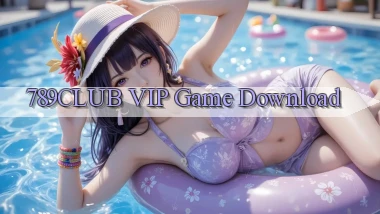 789club VIP Game Download