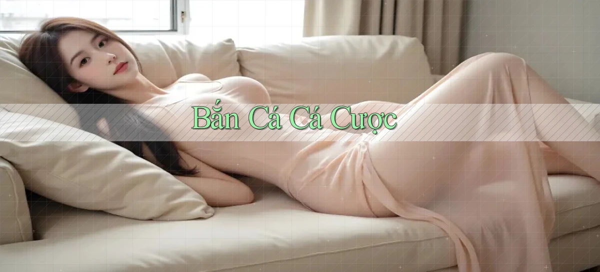 Bắn cá Cá cược
