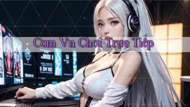 com vn Chơi trực tiếp