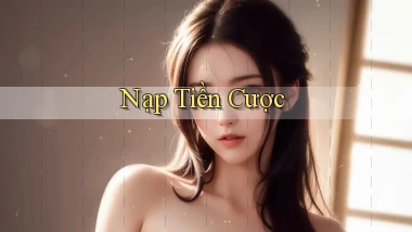Nạp tiền Cược