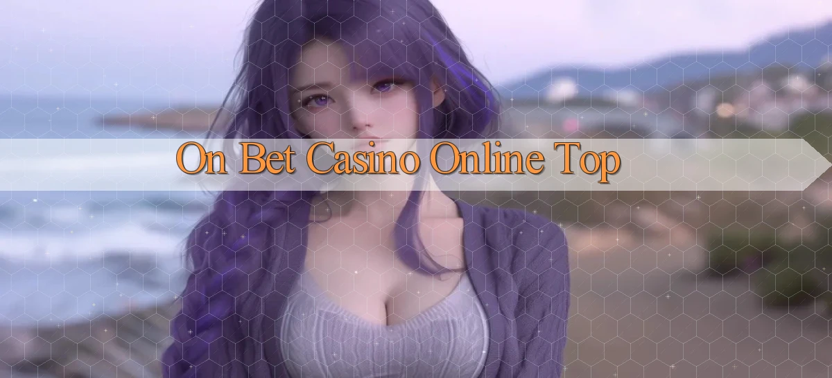 on bet casino online top