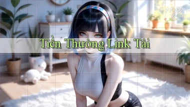 Tiền thưởng Link tải