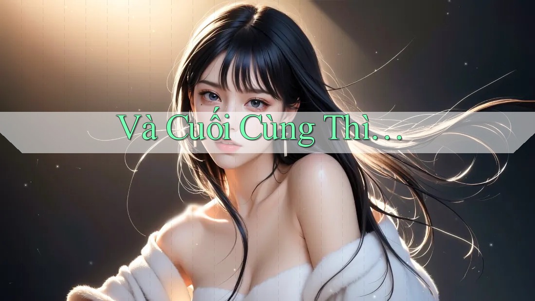 Và Cuối Cùng Thì…